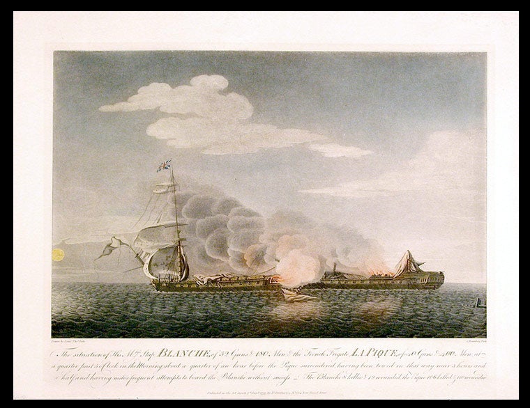Item #3522 The situation of His Mtys. Ship Blanche, of 32 Guns & 180 Men, & the French Frigate La Pique, of 40 Guns & 400 Men, at a quarter past 5 o'Clock in the Morning, about a quarter of an hour before the Pique surrendered, having been towed in that way near 3 hours and a half, and having made frequent attempts to board the Blanche without success. After Lieutenant Thomas ORDE.