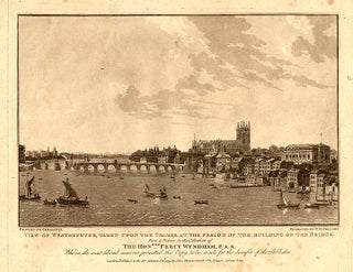 Item #13435 View of Westminster, Taken Upon the Thames, at the Period of the Building of the...