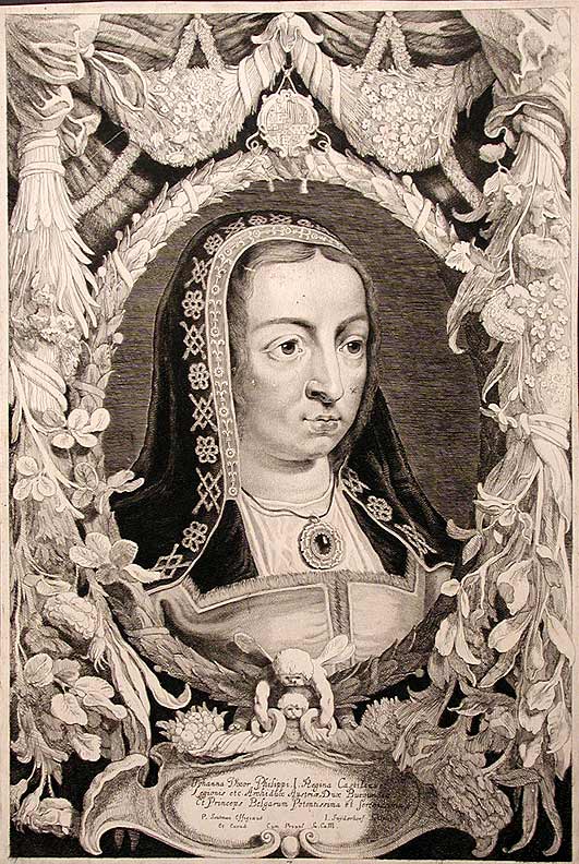 Item #15314 [Queen Juana "the Mad" of Castile and Leon] Johanna Uxor Philippi I. Regina Castilia et Legionis etc. Jonas SUYDERHOEF, after Pieter SOUTMAN, portrait of, QUEEN OF CASTILE Joanna.
