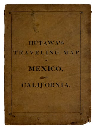 Map of Mexico & California Compiled from the latest authorities by Juls. Hutawa ... 2nd. Edition