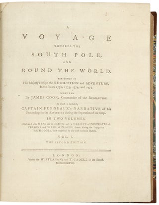 A Voyage towards the South Pole, and Round the World. Performed in His Majesty's Ships the Resolution and Adventure, In the years 1772, 1773, 1774, and 1775. In which is included Captain Furneaux's Narrative of his Proceedings in the Adventure during the Separation of the Ships ... Second Edition.