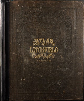 County Atlas of Litchfield Connecticut. From Actual Surveys by and under the Direction of F. W. Beers