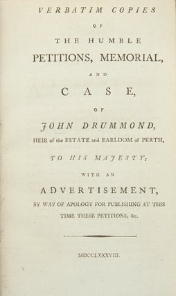 Item #23913 Verbatim Copies of the humble petitions, memorial and case, of John Dummond, heir of...