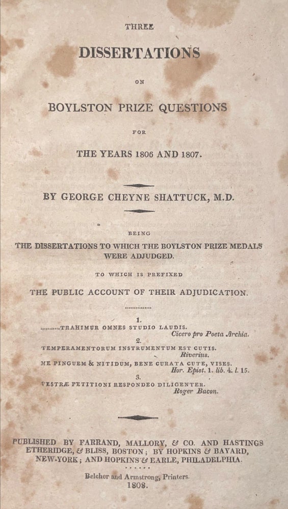 Item #24142 Three Dissertations on Boylston Prize Questions for the Years 1806 and 1807. George Cheyne SHATTUCK.