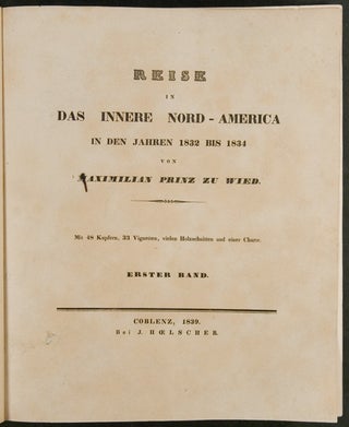 Item #24571 Reise in das Innere Nord-America in den Jahren 1832 bis 1834. Karl BODMER, - Prince...