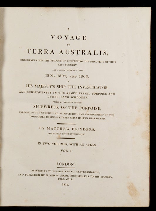 Item #24921 A Voyage to Terra Australis, undertaken for the purpose of completing the discovery of that vast country, and prosecuted in the years 1801, 1802, and 1803, in His Majesty's Ship The Investigator and subsequently in the armed vessel Porpoise and Cumberland schooner. Matthew FLINDERS.