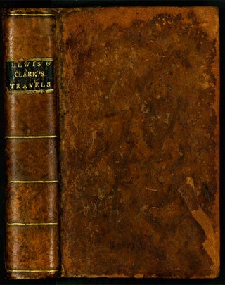 The Travels of Capts. Lewis & Clarke [sic], by order of the government of the United States, performed in the years 1804, 1805, & 1806, being upwards of three thousand miles, from St. Louis, by way of the Missouri, and Columbia Rivers, to the Pacific Ocean: containing an account of the indian tribes, who inhabit the western part of the continent unexplored, and unknown before. With copious delineations of the manners, customs, religion, &c. of the Indians. Compiled from various authentic sources, and documents. To which is subjoined, a summary of the statistical view of the Indian Nations, from the official communication of Meriwether Lewis