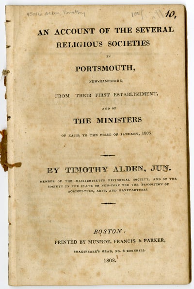 Item #25746 An Account of the Several Religious Societies in Portsmouth, New-Hampshire, from their first establishment, and of the ministers of each, to the first of january, 1805. Timothy ALDEN.