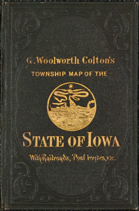 Item #25853 G. W. Colton's Township Map of the State of Iowa. George W. IOWA - COLTON.