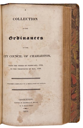 Digest of the Ordinances of the City of Charleston, from the Year 1783 to July 1818; to which are annexed, extracts from the Acts of the Legislature which relate to the City of Charleston