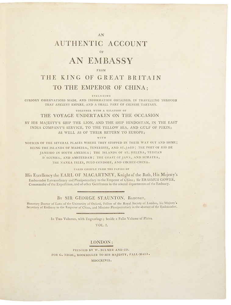 Item #27884 An Authentic Account of an Embassy from the King of Great Britain to the Emperor of China ... Taken chiefly from the papers of His Excellency the Earl of Macartney. Sir George Leonard STAUNTON.