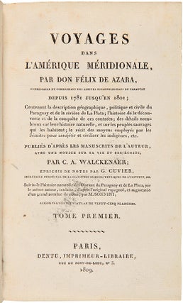 Voyages dans l'Amérique Méridionale, par Don Félix De Azara ... depuis 1781 jusqu'en 1801