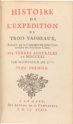 Item #28620 Histoire de l'Expedition de Trois Vaisseaux aux Terres Australes en MCCCXXI. Karl...