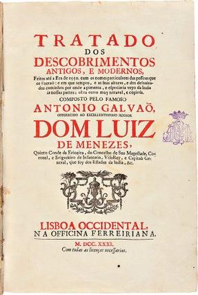 Tratado dos Descobrimentos Antigos, E Modernos, Feitos Até a era de 1550. Com os Nomes Particulares das Pessoas que os Fiseraõ: e em que Tempos, e as suas Alturas, e dos Desvairados Caminhos por onde a Pimenta, e Especiaria Veyo Da India as Nossas Partes, Obra Certo muy Notavel, e Copiosa
