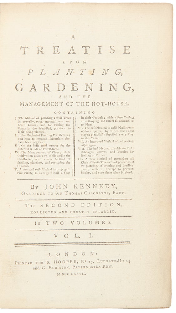 Item #28692 A Treatise upon Planting, Gardening, and the Management of the Hot-House ... The Second Edition, corrected and greatly enlarged. John KENNEDY, d.1790.