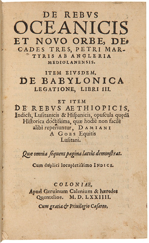 Item #28713 De rebus oceanicis et novo orbe...Et item De rebus Aethiopicis, Indicis, Lusitanicis, & Hispanicis. Peter MARTYR.