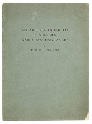 An Artist's Index to Stauffer's "American Engravers"