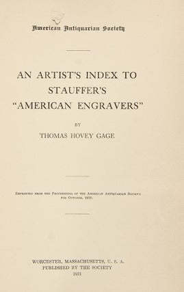 Item #28716 An Artist's Index to Stauffer's "American Engravers" Thomas Hovey GAGE