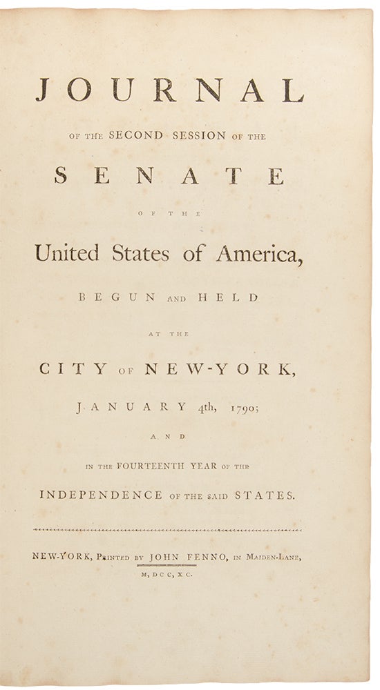 Item #28976 Journal of the Second Session of the Senate of the United States of America, begun and held at the City of New-York, January 4th, 1790. FIRST CONGRESS UNITED STATES.