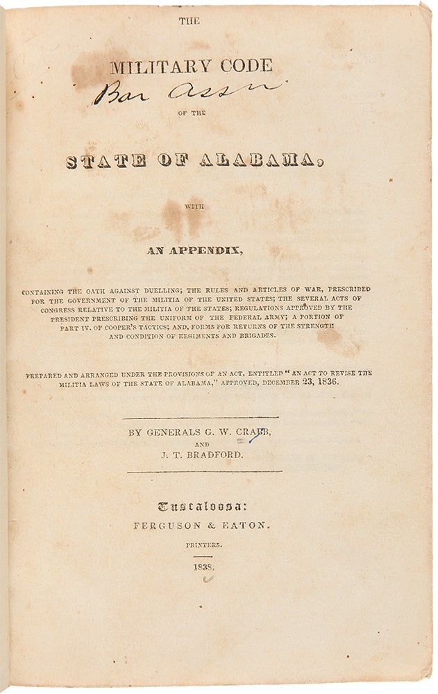 Item #29110 The Military Code of the State of Alabama, with an Appendix. ALABAMA, George W. - CRABB, J. T. BRADFORD.