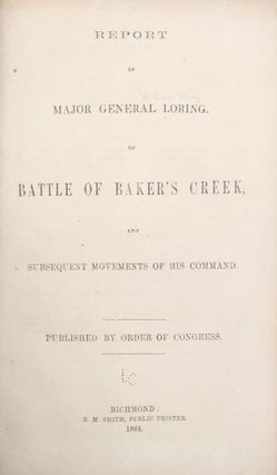Item #29249 Report of Major General Loring, of Battle of Baker's Creek, and Subsequent Movements...