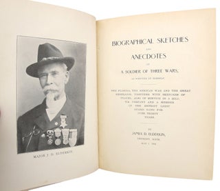 Item #29252 Biographical Sketches and Anecdotes of a Soldier of Three Wars, as Written by...