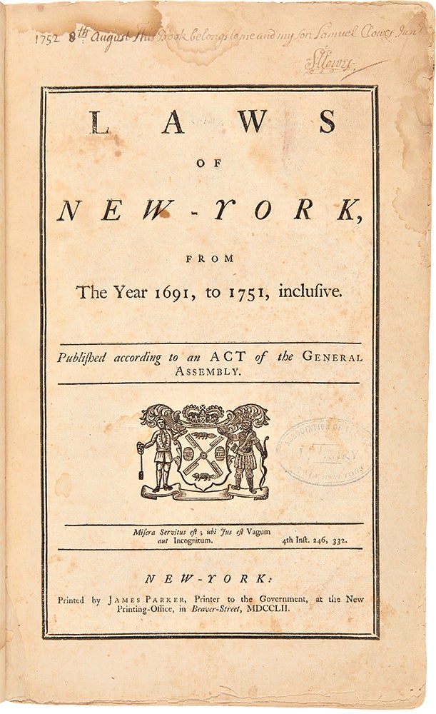 Laws of NewYork, from the Year 1691, to1751, Inclusive, Published