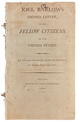 Item #29818 Joel Barlow's Second Letter to His Fellow Citizens of the United States. on Certain...