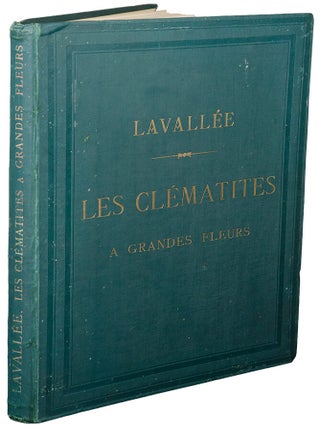 Les Clématites a Grande Fleurs ... Description et Iconagraphie des Espèces Cultivées dans l'Arboretum de Segrez