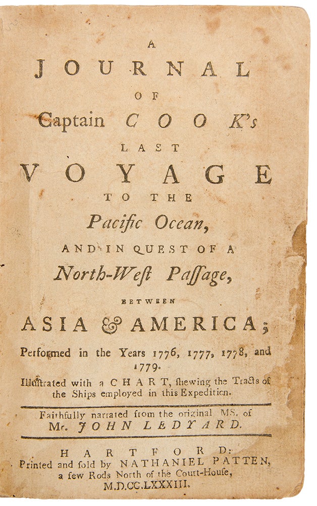Item #30272 A Journal of Captain Cook's Last Voyage to the Pacific Ocean, and in Quest of a North-West Passage, Between Asia & America performed in the years 1776, 1777, 1778, and 1779. John LEDYARD.
