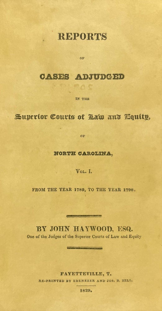 Item #30453 Reports of Cases Adjudged in the Superior Courts of Law and Equity...Vol. i[-ii]. John HAYWOOD.