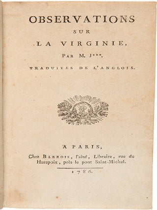 Item #31111 Observations sur la Virginie, Par M. J***. Traduites de l'Anglois. Thomas JEFFERSON