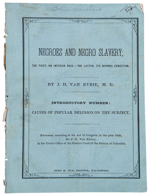 Item #31628 Negroes and Negro Slavery, the first an inferior race -- the latter, its normal condition. J. H. VAN EVRIE.