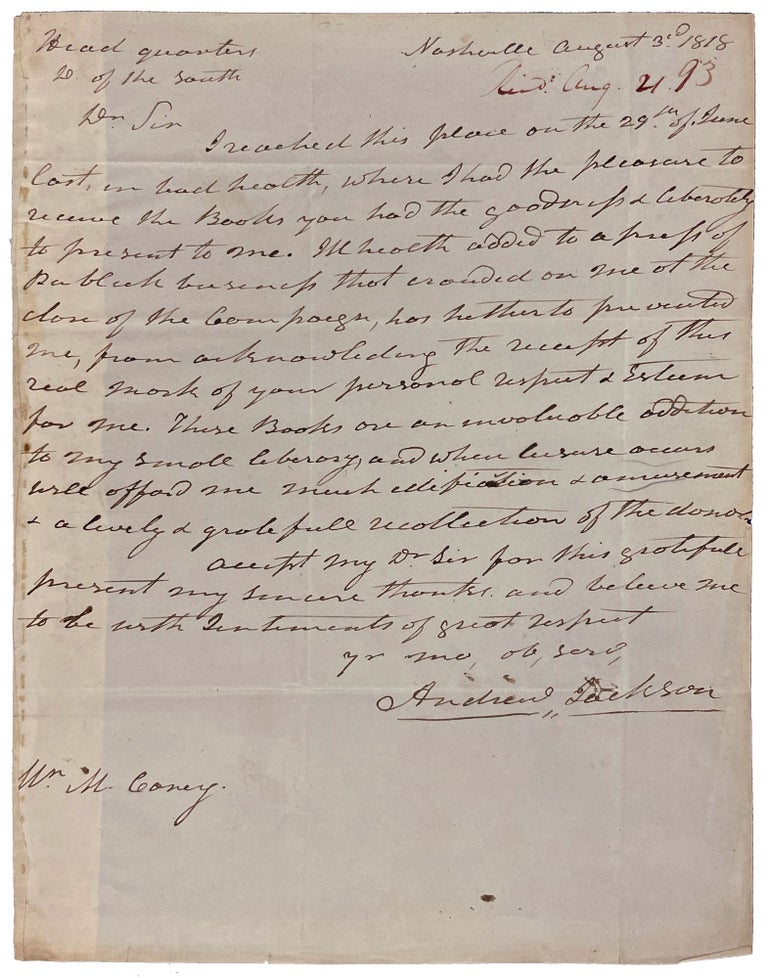 Item #33085 [Autograph letter, Signed, from Andrew Jackson to Philadelphia bookseller Mathew Carey, thanking him for a gift of several books]. Andrew JACKSON.