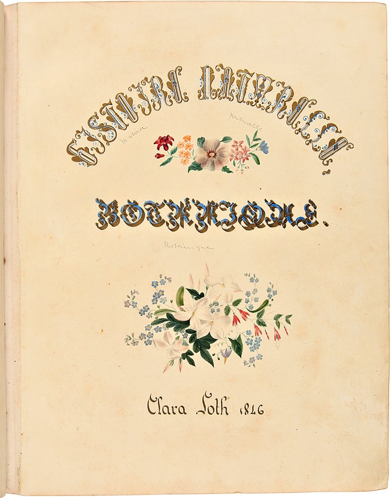 Item #33472 Histoire naturelle botanique [manuscript title]. Clara LOTH, early 19th-century.