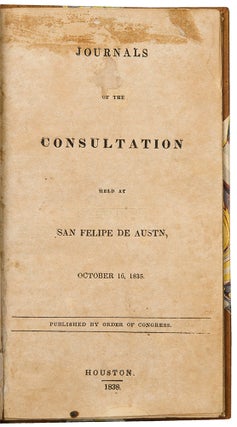 Item #33849 Journals of the Consultation held at San Felipe de Austn [sic], October 16, 1835....