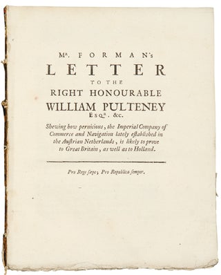 Item #33970 Mr. Forman's letter to the Right Honourable William Pulteney, Esq; Shewing how...