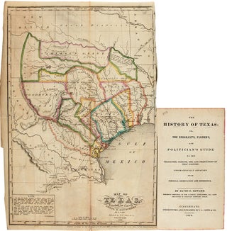 Item #33990 The History of Texas; or, The Emigrant's, Farmer's, and Politician's Guide to the...