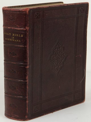 The Holy Bible, containing the Old and the New Testaments ... Printed in the Corresponding Style of Phonetic Shorthand