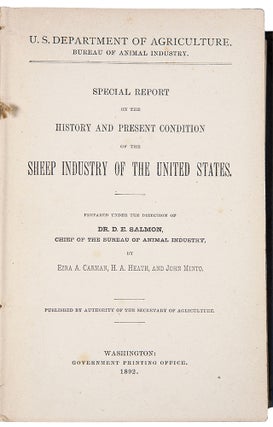 Special Report on the History and Present Condition of the Sheep Industry of the United States, prepared under the direction of Dr. D.E. Salmon, Chief of the Bureau of Animal Industry