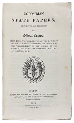Columbian State Papers, translated and published from official copies