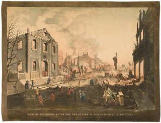 Item #34259 View of the Ruins after the Great Fire in New York, Dec. 16th & 17th, 1835 as seen...