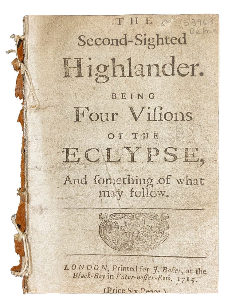 Item #34976 The Second-Sighted Highlander. Being Four Visions of the Eclypse, and Something of What May Follow. Daniel? DEFOE.