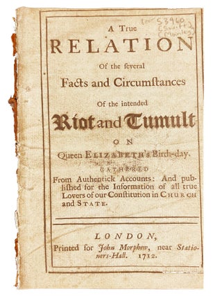 Item #34981 A True Relation of the Several Facts and Circumstances of the Intended Riot and...