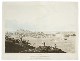 Item #35260 View of the City of Boston from Dorchester Heights. Robert HAVELL