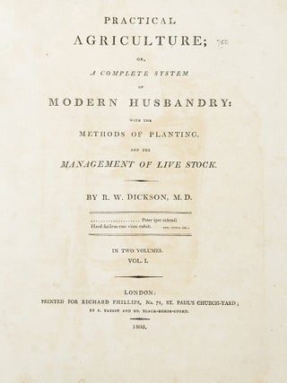 Practical Agriculture; or a Complete System of Modern Husbandry: with the Methods of Planting, and the Management of Live Stock