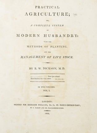 Practical Agriculture; or a Complete System of Modern Husbandry: with the Methods of Planting, and the Management of Live Stock
