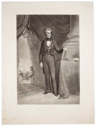 Item #35622 Andrew Jackson. The Union Must and Shall be Preserved. William SARTAIN, engraver,...