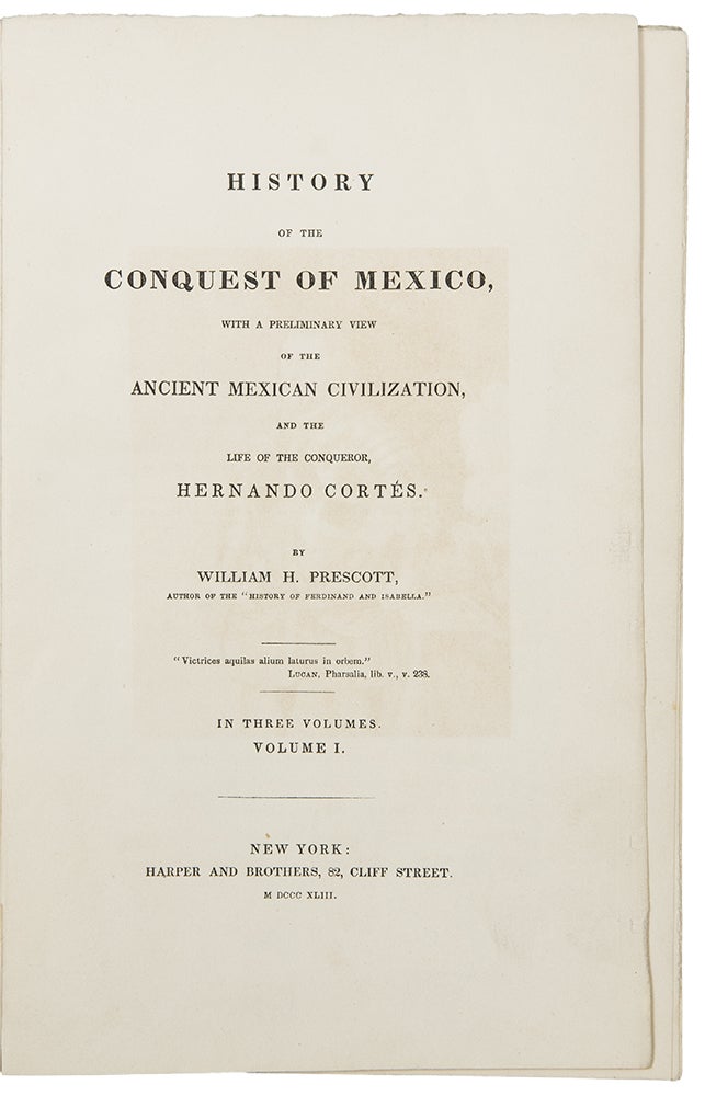 Item #35933 History of the Conquest of Mexico. William H. PRESCOTT.