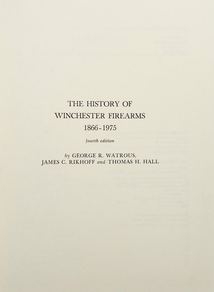Item #36035 The History of Winchester Firearms 1866-1975. Thomas H. HALL, George R. WATROUS, James C. RIKHOFF.